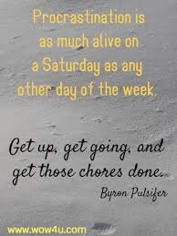 See how to foster motivation. 81 Saturday Quotes For An Awesome Day