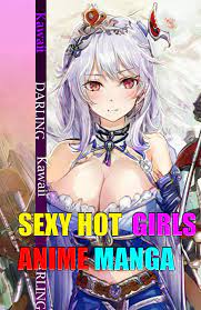 SEXY HOT GIRLS ANIME MANGA: Uncensored Waifu by Honey Itō | Goodreads