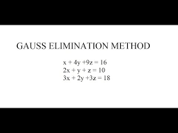 Gauss Elimination Method X 4y 9z 16