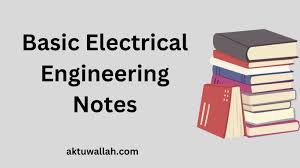 basic electrical engineering notes pdf