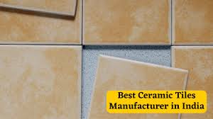 best ceramic tiles manufacturer in