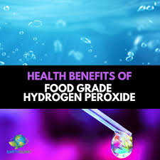 Food Grade Hydrogen Peroxide Benefits