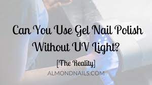 gel nail polish without uv light