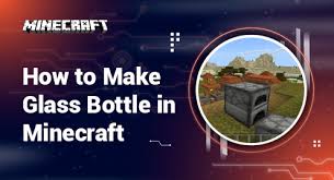 How To Make Glass Bottle In Minecraft