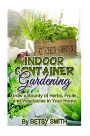 Indoor Container Gardening Grow A