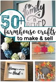 50 farmhouse crafts that you can sell