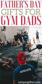 father s day gifts for gym dads
