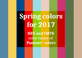 Hex And Cmyk Values Of Pantone Colors For Spring 2017