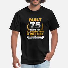 funny 75th birthday shirts 75 years old