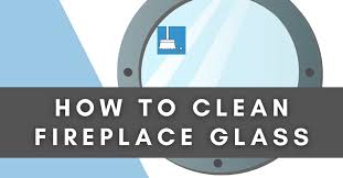 How To Clean Fireplace Glass 5 Methods