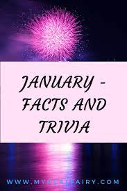 This is a collection of this week's daily trivia quizzes for you to test your knowledge! 8 Incredible January Facts Myrealfairy Com