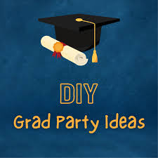 50 easy diy graduation party ideas