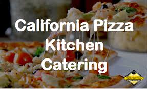 california pizza kitchen catering menu