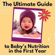 the ultimate guide to baby s nutrition