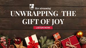 sermon unwrapping the gift of joy