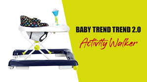 baby trend trend 2 0 activity walker