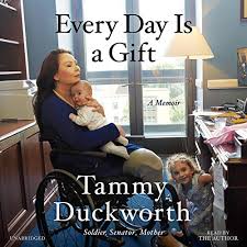 After duckworth said, my family has served this nation in uniform going back to the revolution, kirk responded duckworth's direct ancestors likely served in county militias during the french and indian war, according to militia rosters from the time. Every Day Is A Gift Horbuch Download Von Tammy Duckworth Audible De Gelesen Von Tammy Duckworth