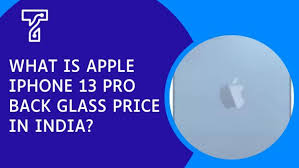 What Is Apple Iphone 13 Pro Back Glass