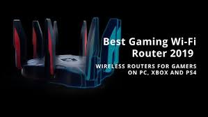 Best Gaming Wi Fi Router 2019 Wireless Routers For Gamers