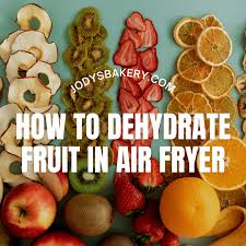 how to dehydrate fruit in air fryer