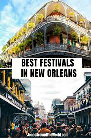 30 best new orleans festivals for your