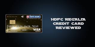 hdfc regalia credit card review and