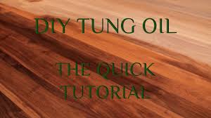 diy tung oil quick tutorial you