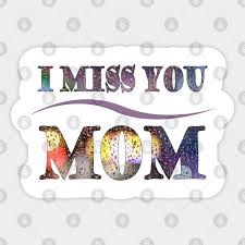 i miss you mom t shirt i miss you mom