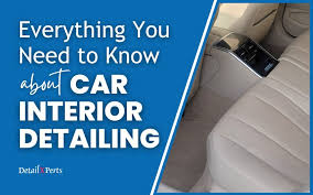 Car Interior Detailing Everything You