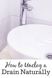 how to unclog your drain naturally 2