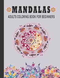 Printable coloring and activity pages are one way to keep the kids happy (or at least occupie. Mandala Adult Coloring Book For Beginners 60 Simple And Easy Mandala Coloring Pages For Beginners And Children House Mamun Book 9798462338441 Amazon Com Books