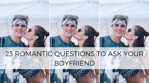 These questions aren't all exactly pg (what fun would that be 23 Romantic Questions To Ask Your Boyfriend To Become Closer By Sophia Lee