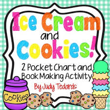 Ice Cream And Cookies 2 Pocket Charts And Book Making Activity