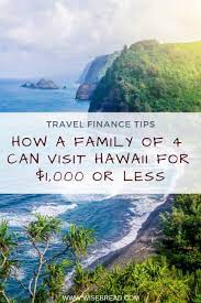 how a family of 4 can visit hawaii for