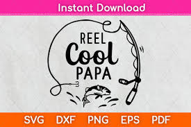 Reel Cool Papa Fishing Svg File Graphic By Graphic School Creative Fabrica
