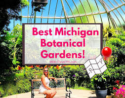 15 best michigan botanical gardens