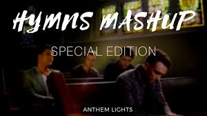 Hymns Mashup Special Edition