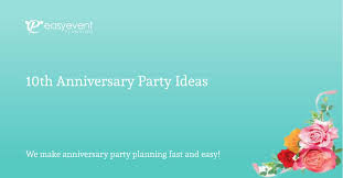 Maybe you would like to learn more about one of these? Captivating 10th Anniversary Party Ideas Locations Decorations Party Favors And Games Easy Event Planning