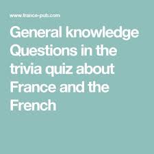 Uncover amazing facts as you test your christmas trivia knowledge. General Knowledge Questions In The Trivia Quiz About France And The French Trivia Quiz Trivia Elderly Activities