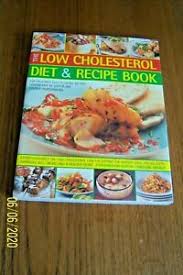 These things can be bad. Low Cholesterol Diet Recipe Book 220 Easy Recipes 900 Colour Photos Brand New 9781844772902 Ebay