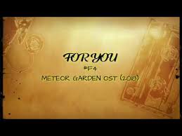 for you f4 meteor garden ost 2018