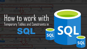 temporary tables and constraints in sql