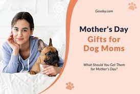 mother s day gifts for dog moms 20