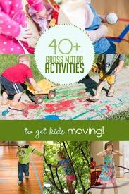40 gross motor activities to get kids