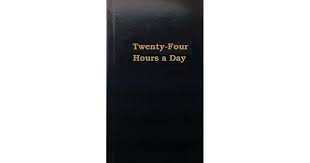 Arnold bennett's how to live on 24 hours a day consists of 13 parts for ease of reading. Twenty Four Hours A Day By Anonymous