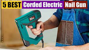 best corded electric nail gun of 2024