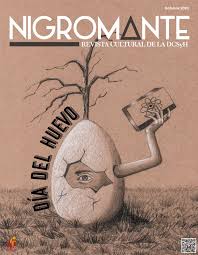 Día del Huevo - Nigromante octubre 2020 by Nigromante. Revista de la DCSyH,  Facultad de Ingeniería, UNAM. - Issuu