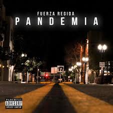 Fuerza regida all, chords, tabs tabs including radicamos en south central. Fuerza Regida Pandemia Lyrics Genius Lyrics