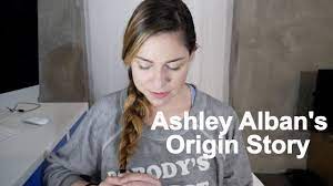 Ashley Alban's Origin Story 
