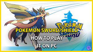 How To Play Pokémon Sword And Shield On PC (2021) - Gamer Tweak